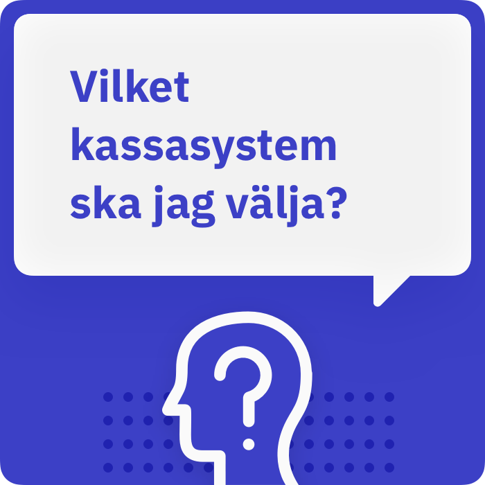 Vilket kassasystem ska jag välja?